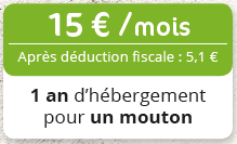 20 euros par mois, après déduction fiscale 6 euros 80, égale 1 an d'hébergement pour un mouton